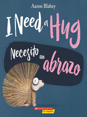 cover image of I Need a Hug / Necesito un abrazo (Bilingual)